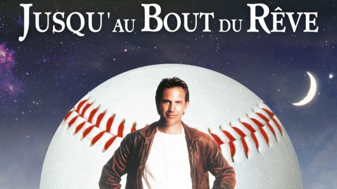 jusqu’au bout du rêve (film) magie et passion du baseball